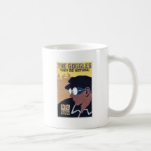 the goggles they do nothing mug