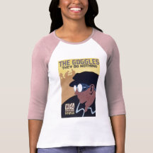 the goggles they do nothing shirt