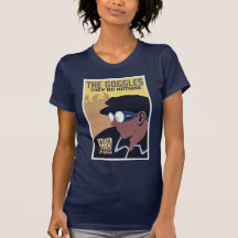 the goggles they do nothing tshirts