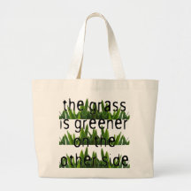 The Grass is Greener on the Other Side Canvas Bags