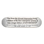 The Great Depression Was A Government Failure Skate Board
