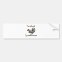 The Great Squirrel Hunter grey Bumper Sticker