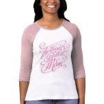 The Greatest Mom t-shirts
