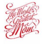 The Greatest Mom t-shirts