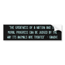 "The greatness of a nation..." Bumper Stickers