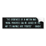 "The greatness of a nation..." bumper stickers