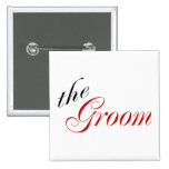 The Groom (Script Red) Pinback Button