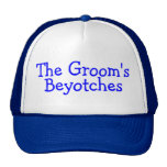 The Grooms Beyotches (Blue) Hat