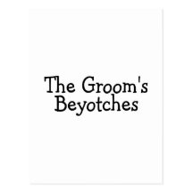 The Grooms Beyotches Postcards