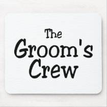 The Grooms Crew Wedding Mousepads