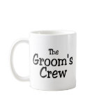The Grooms Crew Wedding Mug