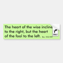 The heart of the wise... - Customized Bumper Sticker