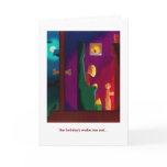 the holiday's make me sad... -holiday card