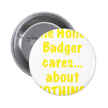 The Honey Badger Cares About Nothing Buttons