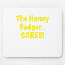 The Honey Badger Cares Mousepads