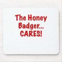 The Honey Badger Cares Mousepads