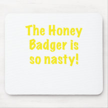The Honey Badger is So Nasty Mousepad