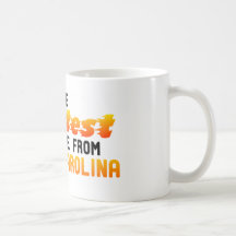 The hottest girls are from North Carolina Mugs