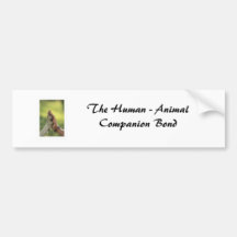 The Human - Animal Companion Bond Bumper Stickers