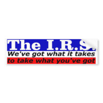 The I.R.S. Bumper Stickers