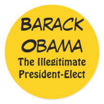 The Illegitimate President-Elect, Barack Obama Sticker