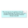 "The inherent vice of capitalism is the unequal... Bumper Stickers