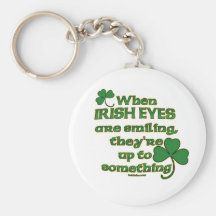 The Irish Eyes Joke on fun Irish Keychains #1
