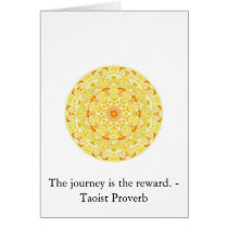 The journey is the reward. - Taoist Proverb Card