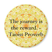 The journey is the reward. - Taoist Proverb Fridge Magnets