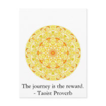 The journey is the reward. - Taoist Proverb Post Card