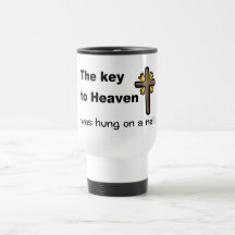 The key to Heaven was hung on a nail Christian Mugs
