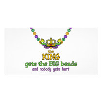 The King gets the BIG beads Custom Photo Card