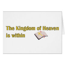 The Kingdom of heaven is within bible design Cards