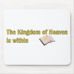 The Kingdom of heaven is within bible design Mousepad