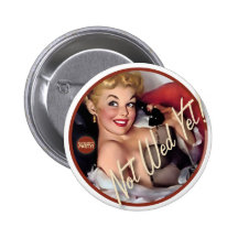 The Kitsch Bitsch : Not Wed Yet! Pinback Buttons
