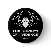 The Knights of Evidence badge Pinback Button