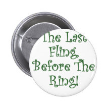 The Last Fling Before the Ring Buttons
