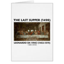 The Last Supper (1498) by Leonardo da Vinci Greeting Cards