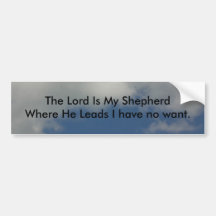 The Lord is My Shepherd Bumper Stickers