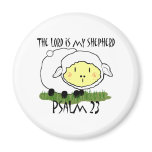 The LORD is my shepherd Psalm 23 Magnet