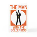 The Man With The Golden Rod cards