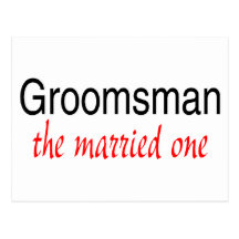 The Married One (Groomsman) Post Card