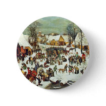 The Massacre Of The Innocents,  By Bruegel D. Ä. P Pinback Buttons