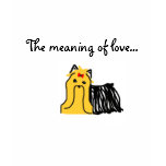 The Meaning Of Love... t-shirts