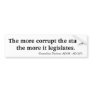 The More Corrupt the State, the More it Legislates Bumper Stickers