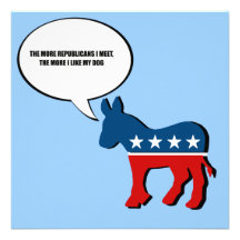 The more Republicans I meet, the more I like my do Personalized Invitation