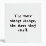 the-more-things-change-the-more-they-smell binder