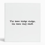 the-more-things-change-the-more-they-smell vinyl binder