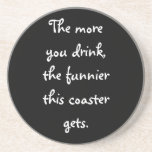 The more you drink, the funnier ...