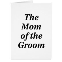 The Mother of the Groom Greeting Cards